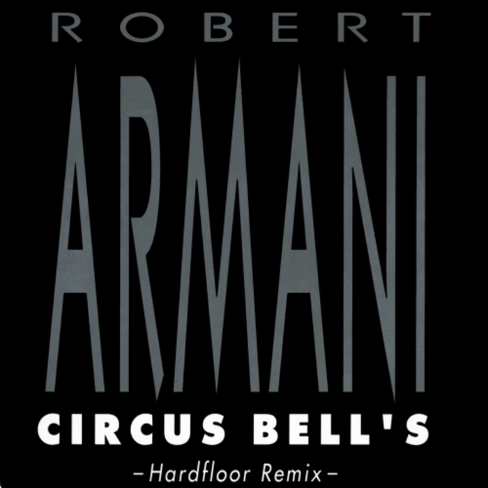 Robert Armani – Circus Bells (Dance Mania), 1990
