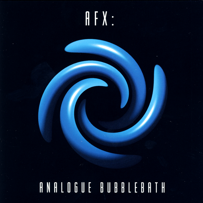 AFX – Analogue Bubblebath (Mighty Force Records), 1991