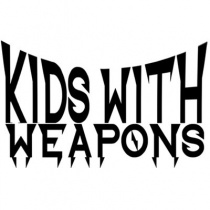 dj - Kids With Weapons