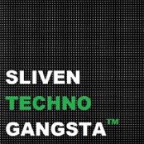 dj - Sliven Techno Gangsta