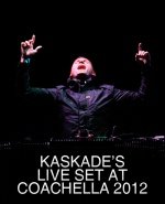 Kaskades Live Set At Coachella 2012, Kaskades Live Set At Coachella 2012 скачать