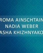 Roma Ainschtain, Nadia Weber, Sasha Khizhnyakov