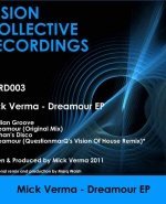 Mick Verma The Dreamour EP, Indian Groove, Vision Collective Recordings