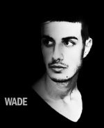 Wade, Wade dj, Wade интервью, Wade фото