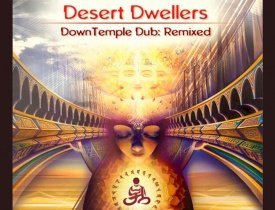Desert Dwellers DownTemple Dub Remixed, Ambient, Dub, World, Desert Dwellers