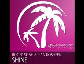 Roger Shah Sian Kosheen Shine, Roger Shah Sian Kosheen Shine клип, видео