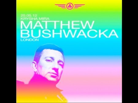 Mathew Bushwaka - 25 мая в Крыше Мира