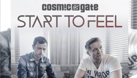 Cosmic Gate – Start to Feel